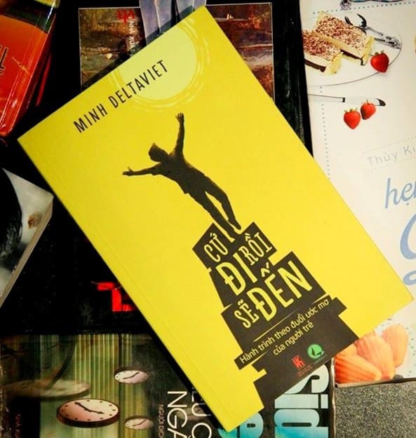 Cứ đi rồi sẽ đến của tác giả Minh DeltaViet