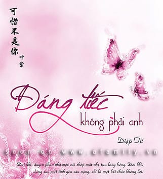 Đáng tiếc không phải anh – Diệp Tử