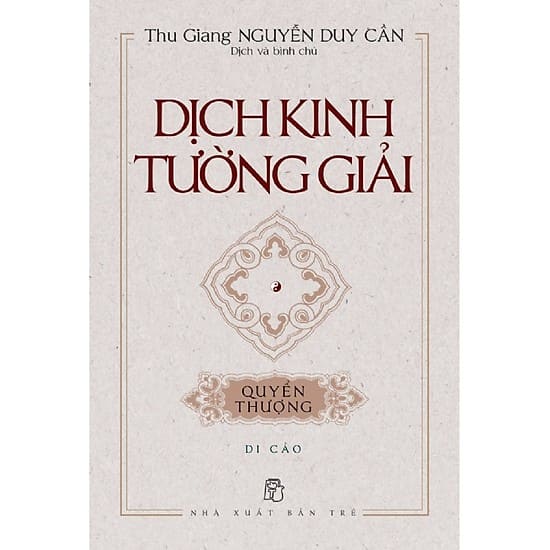  Dịch kinh tường giải sách kinh dịch – Quyển Thượng 
