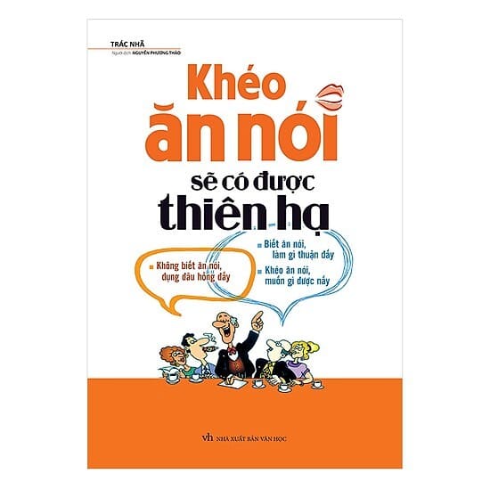 Khéo ăn nói sẽ có được thiên hạ - sách kỹ năng sống