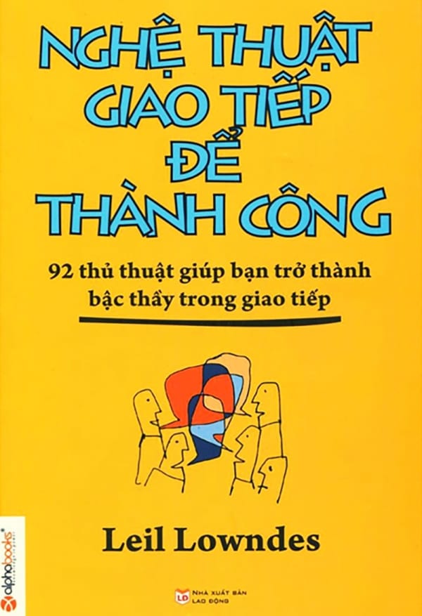  Nghệ thuật giao tiếp để thành công - sách hay về giao tiếp