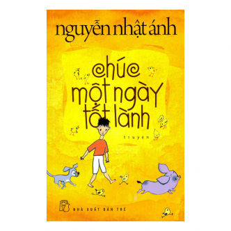 chúc một ngày tốt lành nguyễn nhật ánh