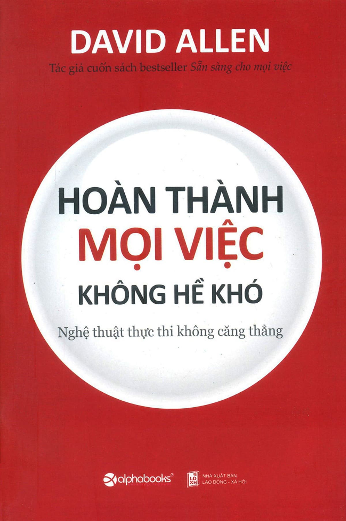 10. Hoàn thành mọi việc không hề khó - Tác giả David Allen