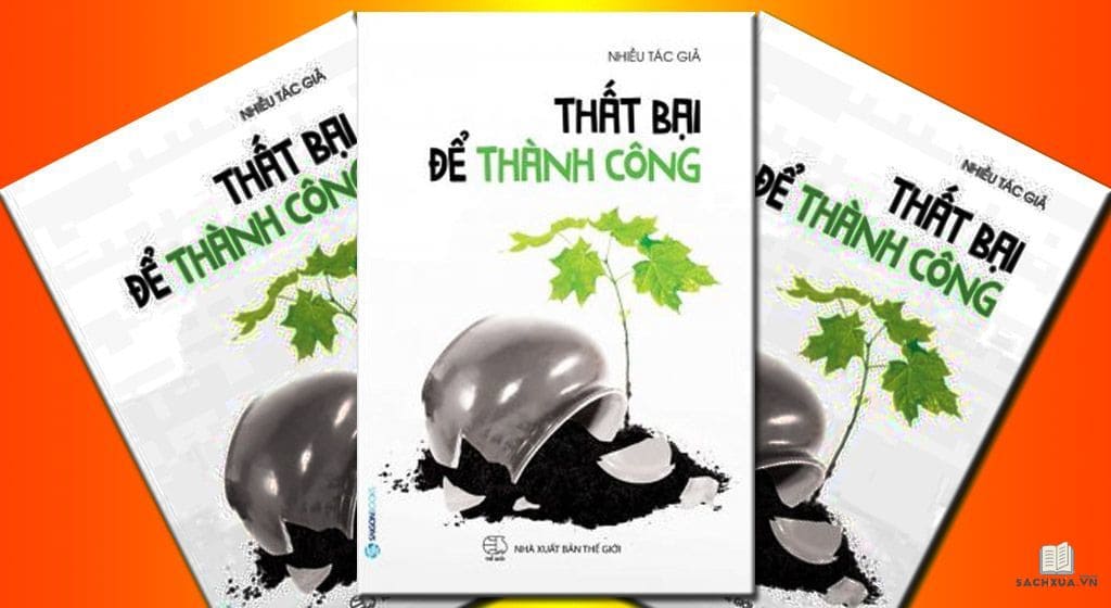 Sách khởi nghiệp - Thất bại là để thành công 